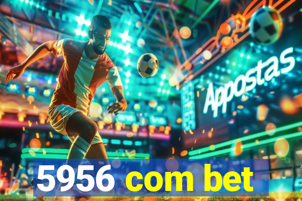 5956 com bet